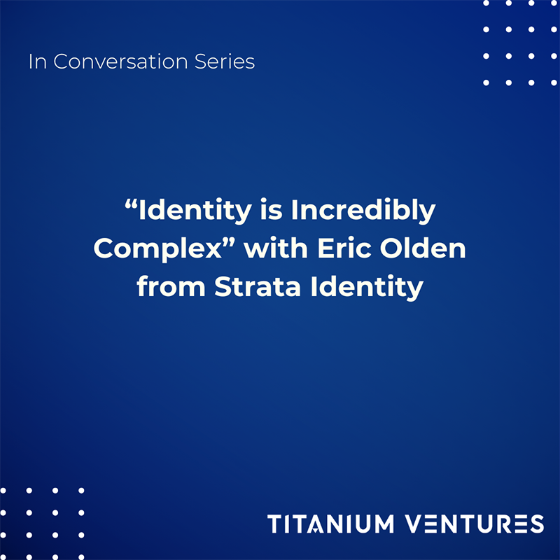 In Conversation with Eric Olden, Strata Identity