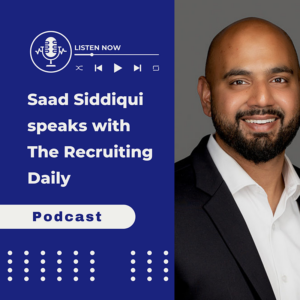 Recruiting Daily Podcast: Navigating the new normal with Saad Siddiqui, GP at Titanium Ventures