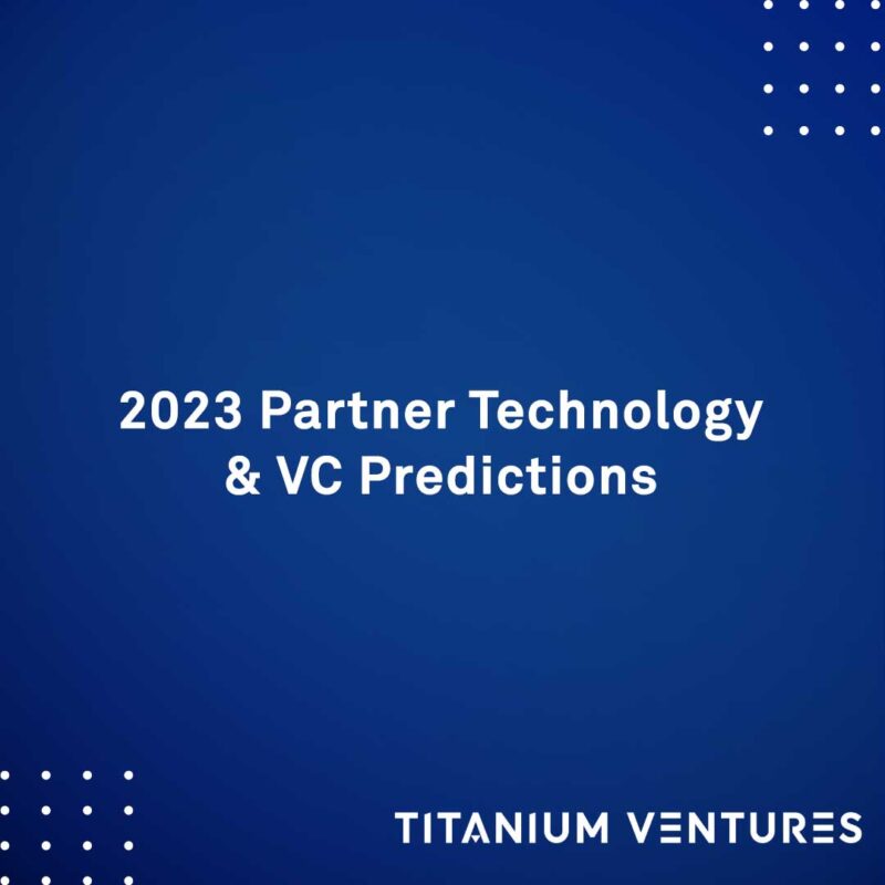 2023 Partner Technology & VC Predictions