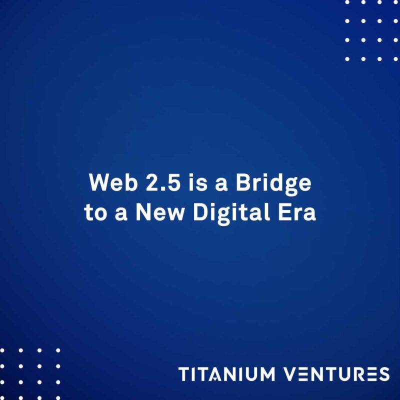 Web 2.5 is a Bridge to a New Digital Era