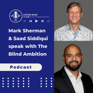 Blind Ambition Podcast: Mark Sherman and Saad Siddiqui, Partners at Titanium Ventures: How International Corporate Venture Capital is Plotting the Future of Work