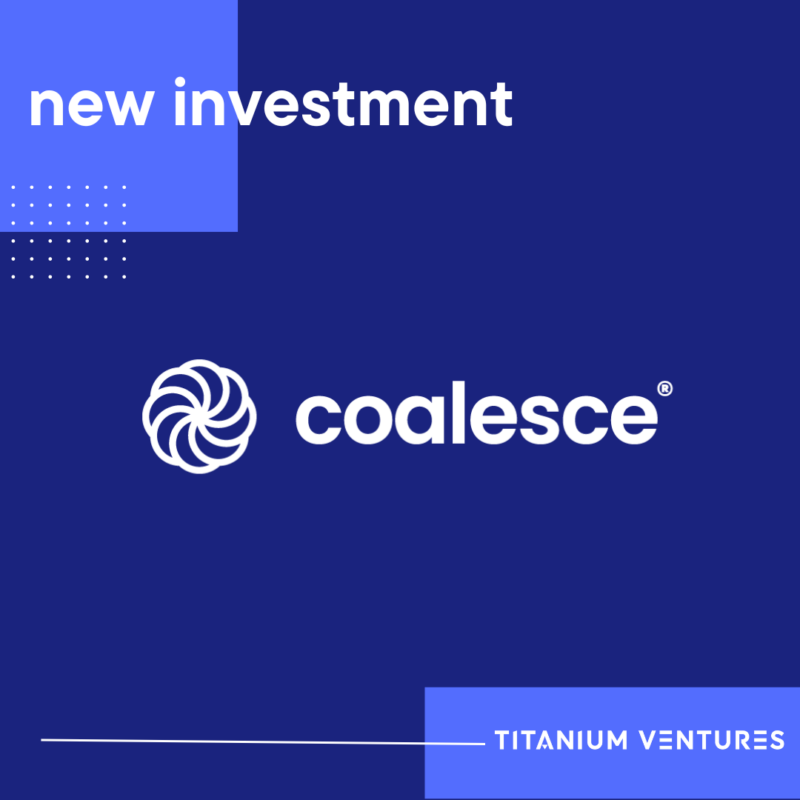 New Investment - Coalesce