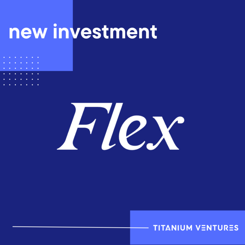 Titanium Ventures' Strategic Investment in Flex: Fueling the Future of Fintech for SMBs